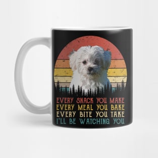 Vintage Every Snack You Make Every Meal You Bake Maltese Mug